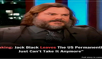 Jack Black Leaves The US Permanently, “I Just Can’t Take It Anymore”.