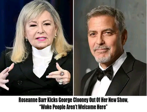 Roseanne Barr Kicks George Clooney Off Her Show, Declares ‘Woke People Aren’t Welcome